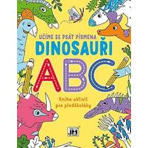 Kniha aktivit pro předškoláky Dinosauři Písmenka