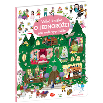 Velká knížka O Jednorožci pro malé vypravěče
